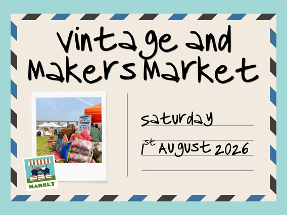 Vintage & Makers Market – 1st August